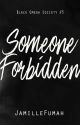 Someone Forbidden by JFstories