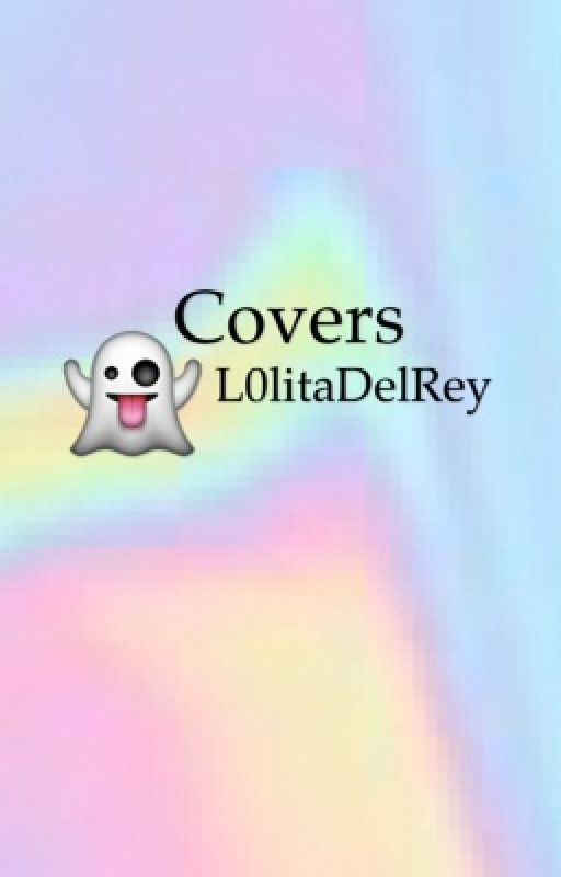 Covers by L0litaDelRey