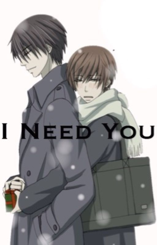 I Need You (Sekaiichi Hatsukoi Takano Masamune x Onodera Ritsu boyxboy) by Karushii