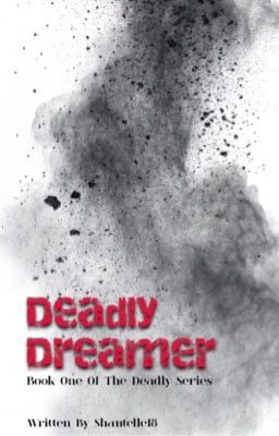 Deadly Dreamer  -  Book One  ✔️ cover