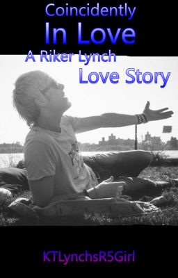 Coincidently In Love (Riker & Amy Fanfiction) cover