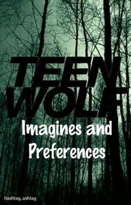 Teen Wolf Imagines and Preferences cover