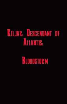 Kiljar: Descendant of Atlantis: Bloodstorm cover