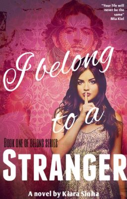 I belong to a stranger (PUBLISHING) Belong Book 1 - Unedited cover