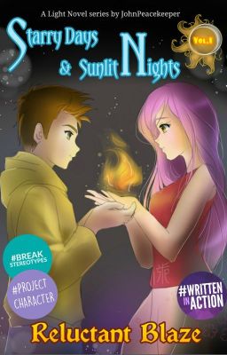 Starry Days & Sunlit Nights: Volume 1 - Reluctant Blaze cover