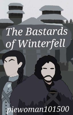 The Bastards of Winterfell (A Game of Thrones Fanfic) cover