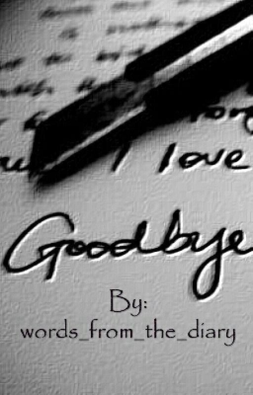 Goodbye... ( a suicidal's story) by words_from_the_diary