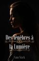 Des ténèbres à la lumière  T.1 by walkersblvrd