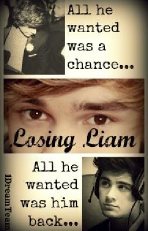 Losing Liam. - [A Ziam/Zarry Fanfiction.] by 1Dreamteam