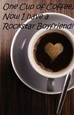 One Cup of Coffee, Now I am a Rock star's Girlfriend cover