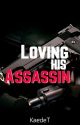 Loving His Assassin by KaedeT