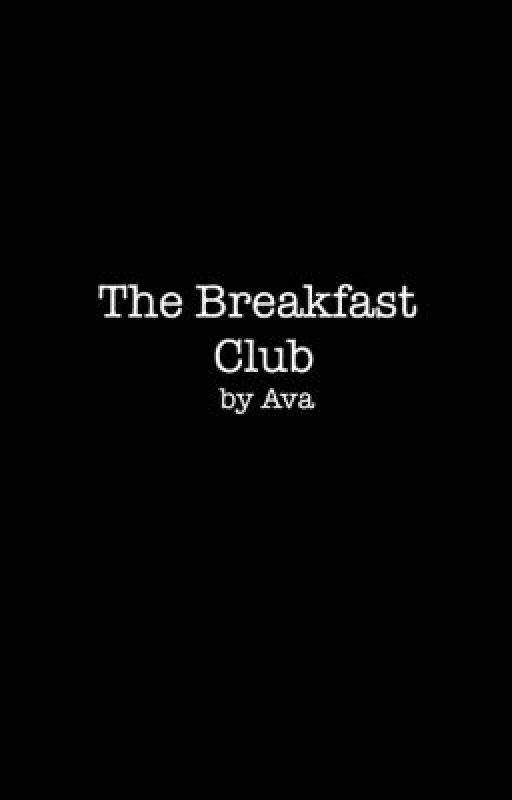 The Breakfast Club by avatheplant