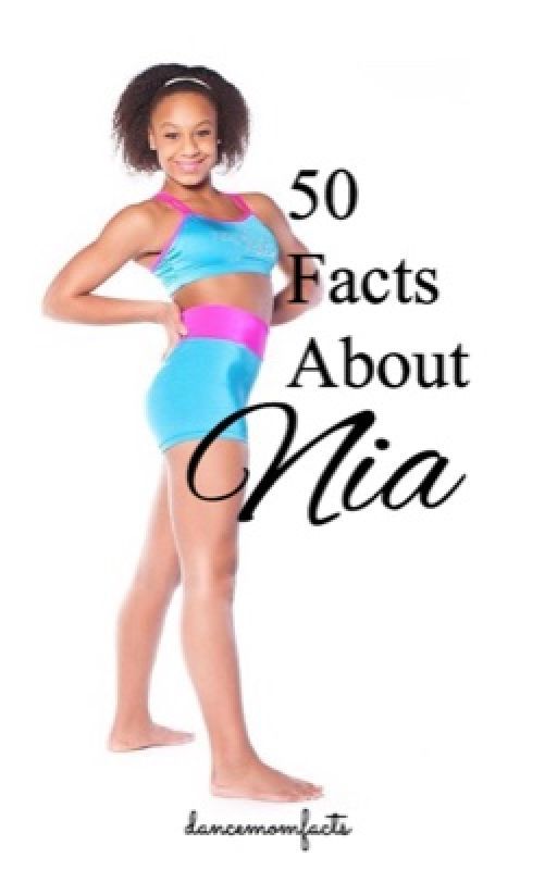 50 Facts About Nia by dancemomfacts