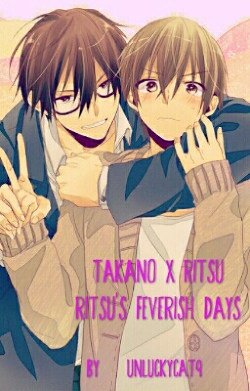 Takano x Ritsu : Ritsu's Feverish Days by UnluckyCat9