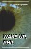 wake up, phil - [phan]