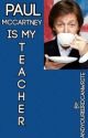 Paul McCartney Is My Teacher by Ringoism