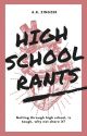 High School Rants by Zingzer