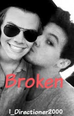 Broken │Larry Stylinson│(MAJOR EDITING) cover