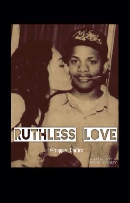 Ruthless Love (Eazy-E Fan-Fiction) cover