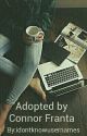 Adopted by Connor Franta by brainemptier