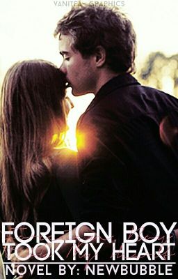 Foreign Boy Took My Heart (Completed)✔  cover