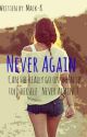 Never Again by ExclmationPoint