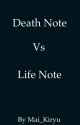 Death Note vs Life Note by Mai_Kiryu