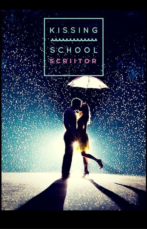 Kissing School by Scriitor