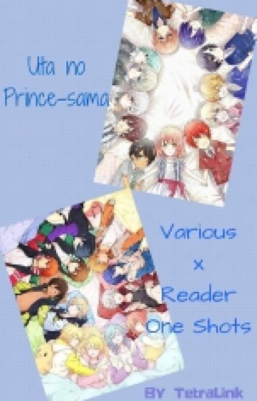 "Uta no Prince-sama" Various x Reader Oneshots by TetraLink