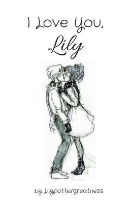 I Love You, Lily (A Scorily Fanfiction) -COMPLETED- cover