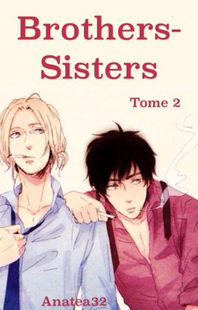 Brothers-Sisters (tome 2) by anatea32