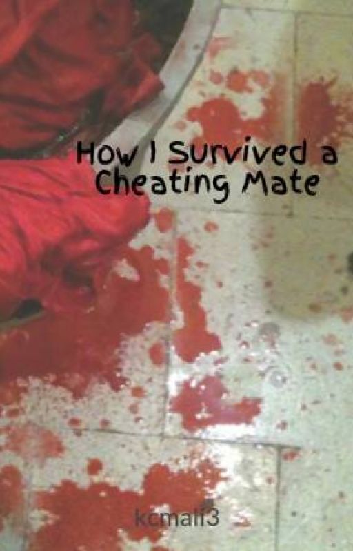 How I Survived My Cheating Mate by kcmali3