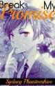 Break My Promise (OHSHC/Kaoru Love Story) by SydPhantomhive