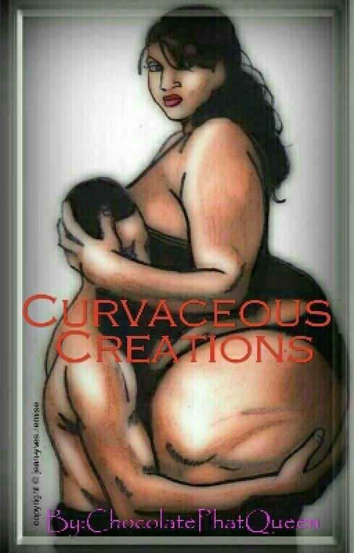 Curvaceous Creations by ChocolatePhatQueen