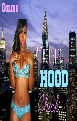 A Troubled Hood Chick (An Urban Fiction) [EDITING] cover