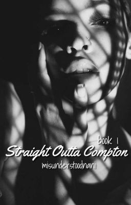 STRAIGHT OUTTA COMPTON • Eazy-E (Book 1) ×BEING EDITED× cover