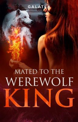 Mated To The Werewolf King (Completed, Kings Series, Book 1) cover