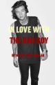 In love with the bad boy (Harry styles) by HAZZA_And_LOUBEAR_