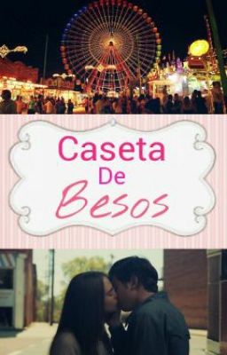 Caseta De Besos © (Siendo Editada) cover