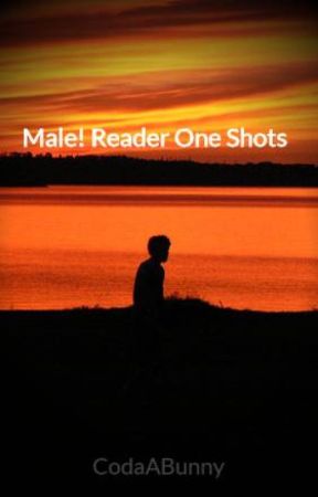 Male! Reader One Shots by CodaBunny