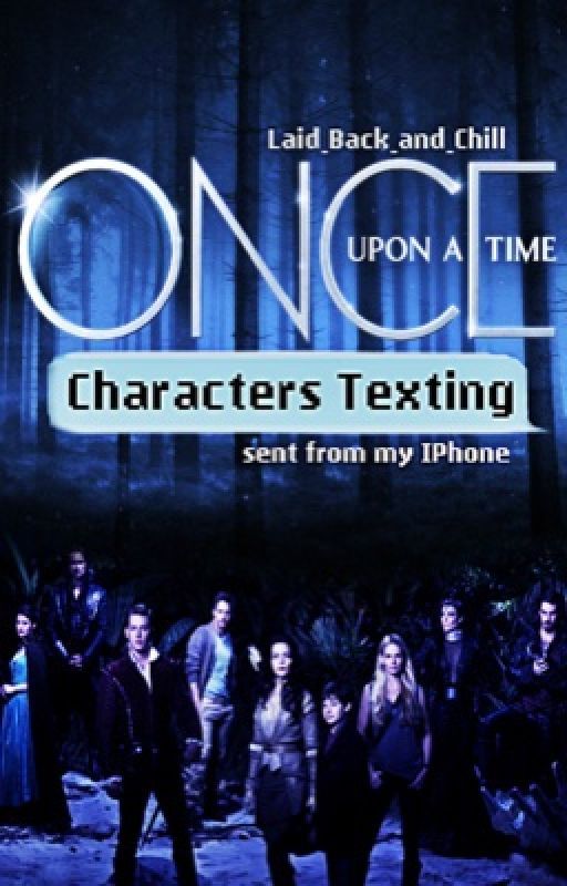 Once Upon a Time Characters Texting by Laid_Back_and_Chill