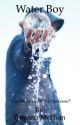 Water Boy (Book #2) by BriTheBiblio