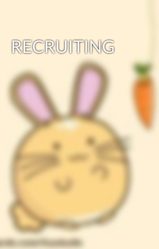 RECRUITING by BigBunnyWabbit