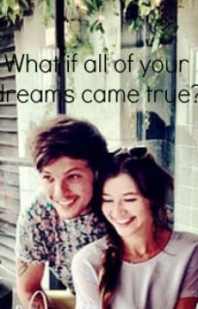 WHAT IF ALL OF YOUR DREAMS CAME TRUE? (Elounor Fanfic) by ElounorTomoTomlinson