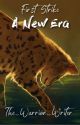 Warriors: A New Era (BOOK 2) by MarzeofFlame