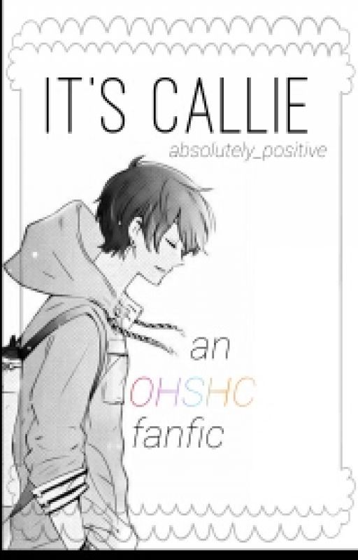 It's Callie (OHSHC) by Absolutely_Positive