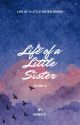 Life of a Little Sister 2- Available on Amazon by Anna_kayy