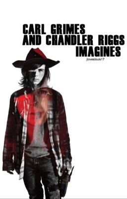 Carl Grimes & Chandler Riggs Imagines ✓ cover