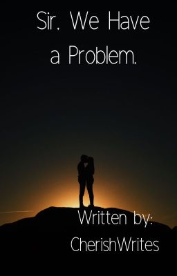 Sir, We Have A Problem. (2nd Book) cover