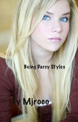 Being Darcy Styles   Bk3 (HaylorFF)  (Completed) cover